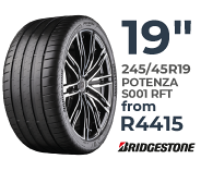Tyre specials at Supa Quick: Bridgestone 245/45R19 inch Potenza S001 RFT. Price from R4415.